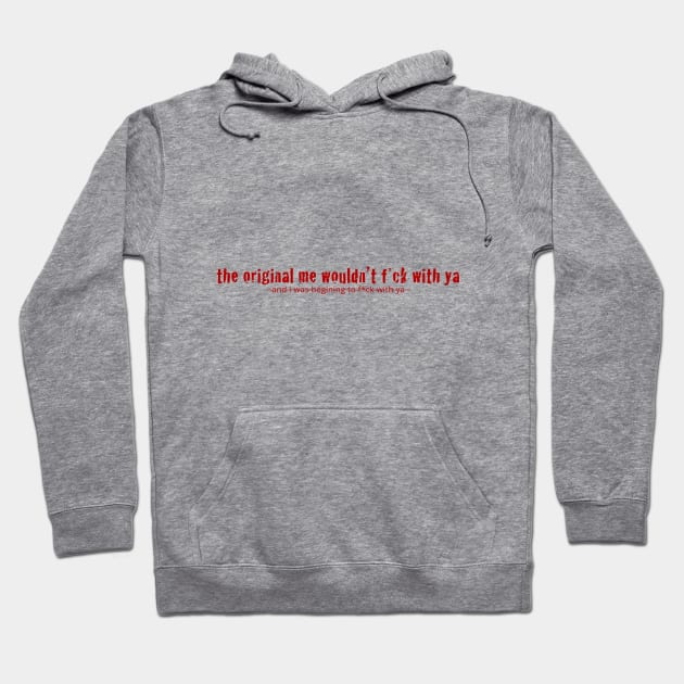 the original me Hoodie by cahacc